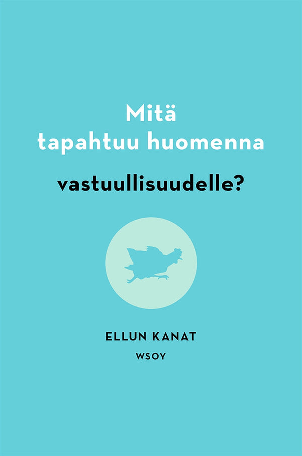 Mitä tapahtuu huomenna vastuullisuudelle? – E-bok – Laddas ner-Digitala böcker-Axiell-peaceofhome.se