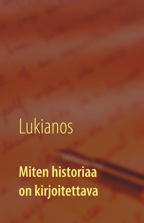 Miten historiaa on kirjoitettava – E-bok – Laddas ner-Digitala böcker-Axiell-peaceofhome.se