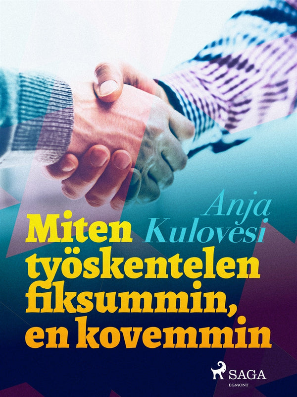 Miten työskentelen fiksummin, en kovemmin – E-bok – Laddas ner-Digitala böcker-Axiell-peaceofhome.se