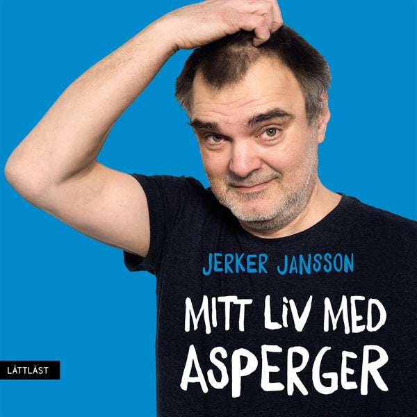 Mitt liv med Asperger / Lättläst – Ljudbok – Laddas ner-Digitala böcker-Axiell-peaceofhome.se