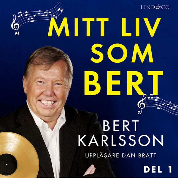 Mitt liv som Bert - Del 1 – Ljudbok – Laddas ner-Digitala böcker-Axiell-peaceofhome.se