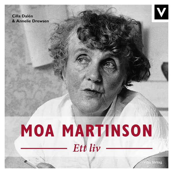 Moa Martinson - Ett liv – Ljudbok – Laddas ner-Digitala böcker-Axiell-peaceofhome.se
