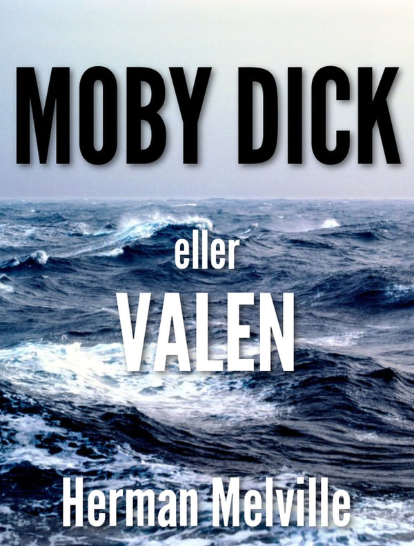 Moby Dick – Valen – E-bok – Laddas ner-Digitala böcker-Axiell-peaceofhome.se