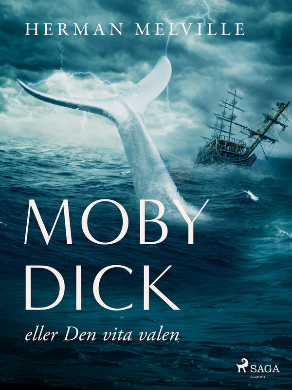 Moby Dick eller den vita valen – E-bok – Laddas ner-Digitala böcker-Axiell-peaceofhome.se