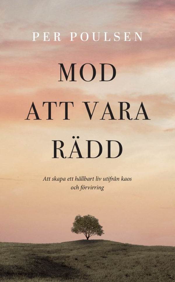 Mod att vara rädd – E-bok – Laddas ner-Digitala böcker-Axiell-peaceofhome.se