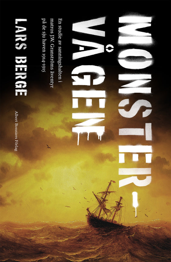 Monstervågen : en studie av sanningshalten i matros J.W. Granströms äventyr på de sju haven 1914-1915 – E-bok – Laddas ner-Digitala böcker-Axiell-peaceofhome.se