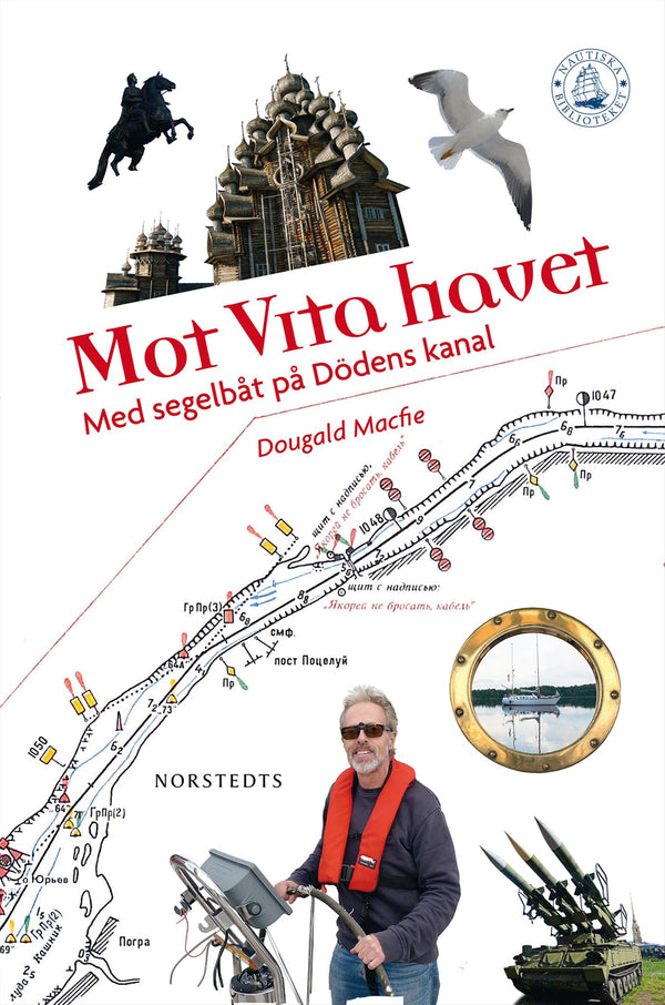 Mot Vita havet : med segelbåt på Dödens kanal – E-bok – Laddas ner-Digitala böcker-Axiell-peaceofhome.se