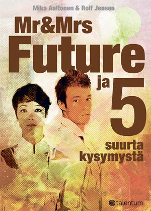 Mr & Mrs Future ja 5 suurta kysymystä – E-bok – Laddas ner-Digitala böcker-Axiell-peaceofhome.se