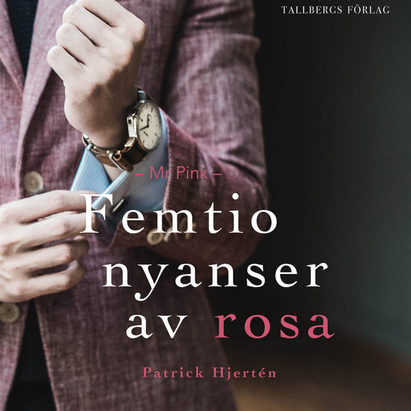 Mr Pink: Femtio Nyanser av Rosa – Ljudbok – Laddas ner-Digitala böcker-Axiell-peaceofhome.se