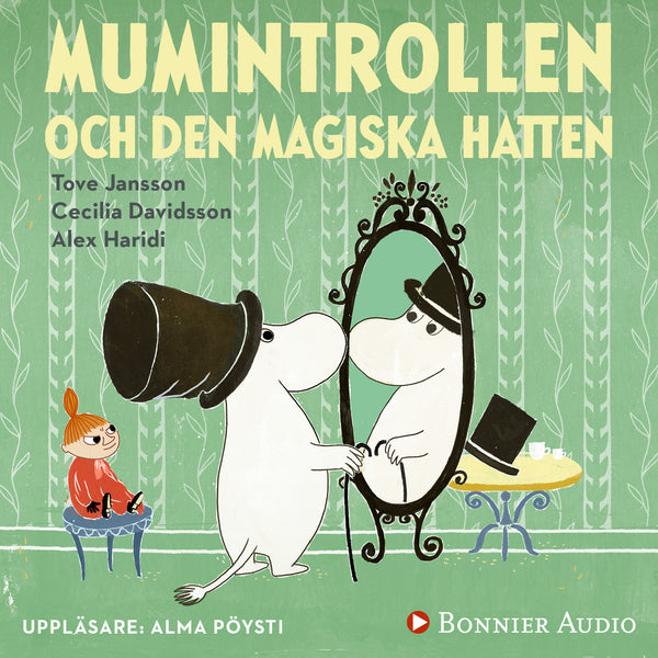 Mumintrollen och den magiska hatten (från sagosamlingen "Sagor från Mumindalen") – Ljudbok – Laddas ner-Digitala böcker-Axiell-peaceofhome.se
