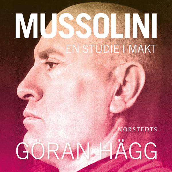 Mussolini – Ljudbok – Laddas ner-Digitala böcker-Axiell-peaceofhome.se