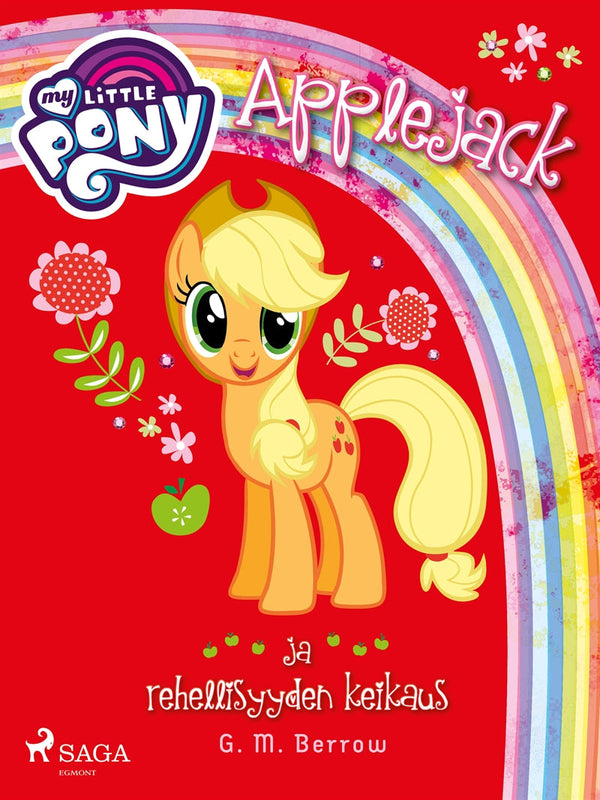 My Little Pony - Applejack ja rehellisyyden keikaus – E-bok – Laddas ner-Digitala böcker-Axiell-peaceofhome.se