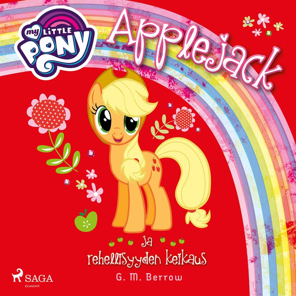 My Little Pony - Applejack ja rehellisyyden keikaus – Ljudbok – Laddas ner-Digitala böcker-Axiell-peaceofhome.se