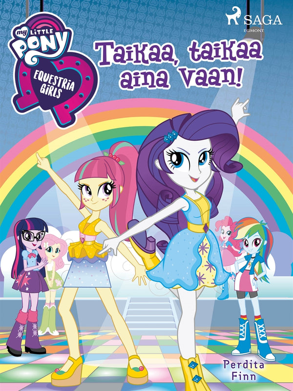 My Little Pony - Equestria Girls - Taikaa, taikaa aina vaan! – E-bok – Laddas ner-Digitala böcker-Axiell-peaceofhome.se