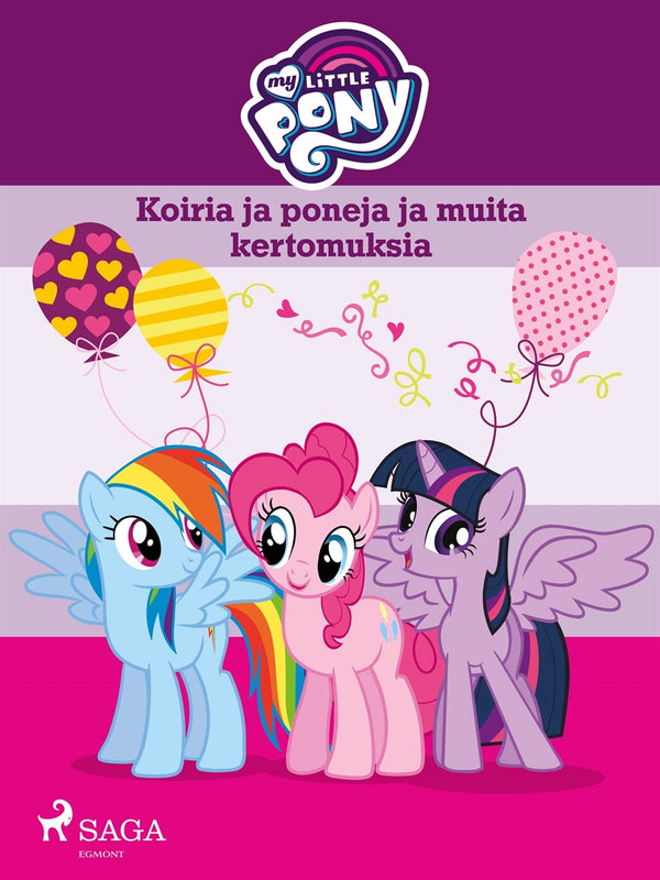 My Little Pony - Koiria ja poneja ja muita kertomuksia – E-bok – Laddas ner-Digitala böcker-Axiell-peaceofhome.se