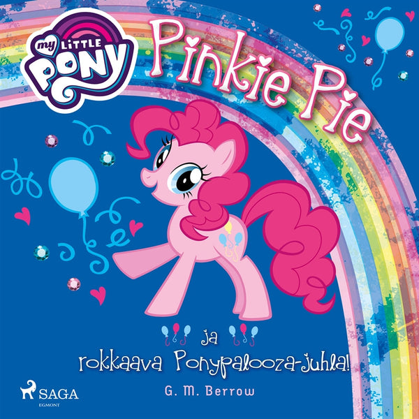 My Little Pony - Pinkie Pie ja rokkaava Ponypalooza-juhla! – Ljudbok – Laddas ner-Digitala böcker-Axiell-peaceofhome.se