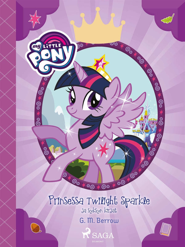 My Little Pony - Prinsessa Twilight Sparkle ja syksyn kirjat – E-bok – Laddas ner-Digitala böcker-Axiell-peaceofhome.se