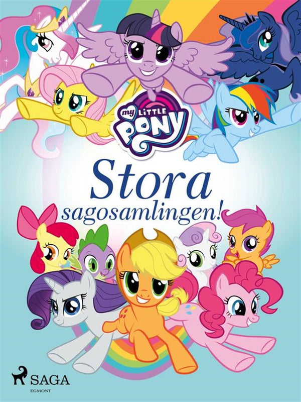 My Little Pony - Stora sagosamlingen! – E-bok – Laddas ner-Digitala böcker-Axiell-peaceofhome.se