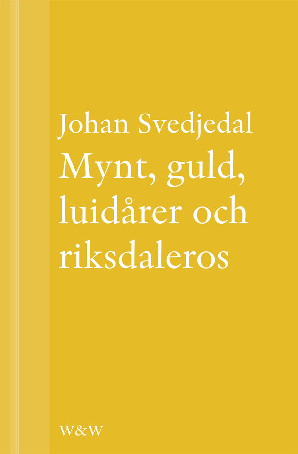 Mynt, guld, luidårer och riksdaleros: Pengarna och Birger Sjöbergs Kvartetten... – E-bok – Laddas ner-Digitala böcker-Axiell-peaceofhome.se