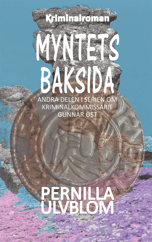Myntets baksida: Kriminalroman – E-bok – Laddas ner-Digitala böcker-Axiell-peaceofhome.se