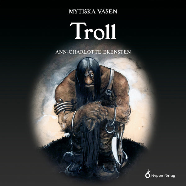 Mytiska väsen - Troll – Ljudbok – Laddas ner-Digitala böcker-Axiell-peaceofhome.se