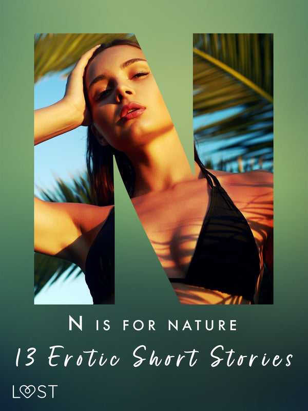 N is for Nature - 13 Erotic Short Stories – E-bok – Laddas ner-Digitala böcker-Axiell-peaceofhome.se