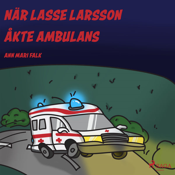 När Lasse Larsson åkte ambulans – Ljudbok – Laddas ner-Digitala böcker-Axiell-peaceofhome.se