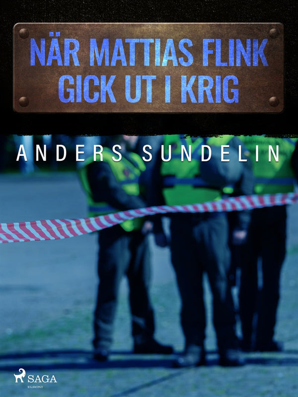 När Mattias Flink gick ut i krig – E-bok – Laddas ner-Digitala böcker-Axiell-peaceofhome.se