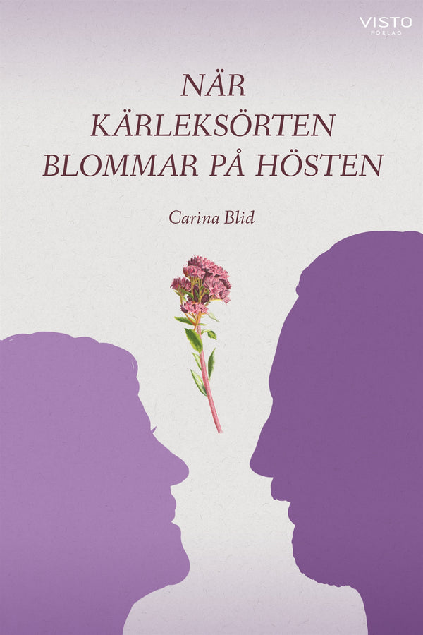 När kärleksörten blommar på hösten – E-bok – Laddas ner-Digitala böcker-Axiell-peaceofhome.se