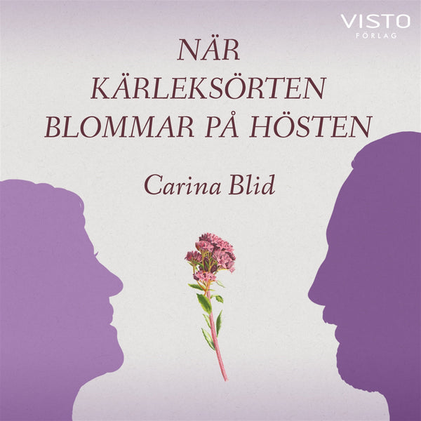 När kärleksörten blommar på hösten – Ljudbok – Laddas ner-Digitala böcker-Axiell-peaceofhome.se