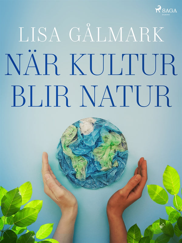 När kultur blir natur – E-bok – Laddas ner-Digitala böcker-Axiell-peaceofhome.se