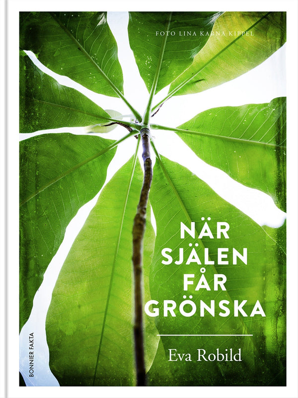 När själen får grönska – E-bok – Laddas ner-Digitala böcker-Axiell-peaceofhome.se