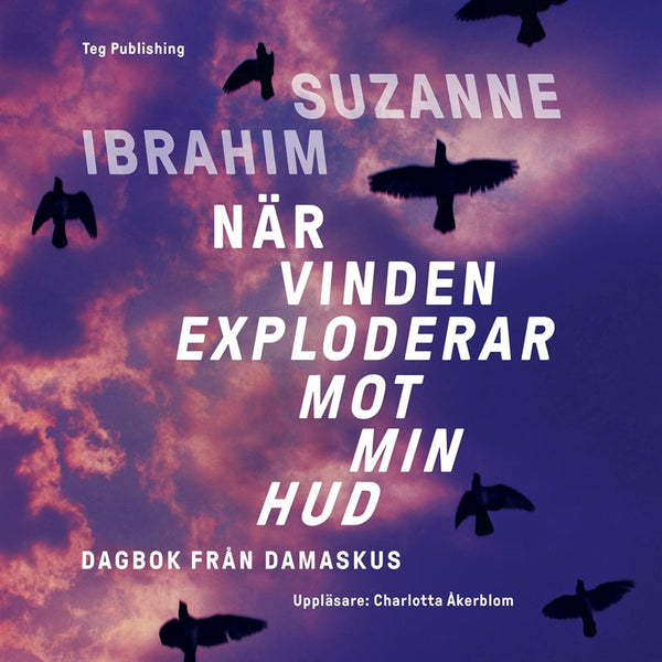 När vinden exploderar mot min hud: Dagbok från Damaskus – Ljudbok – Laddas ner-Digitala böcker-Axiell-peaceofhome.se