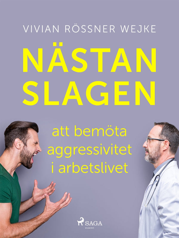 Nästan slagen – att bemöta aggressivitet i arbetslivet – E-bok – Laddas ner-Digitala böcker-Axiell-peaceofhome.se