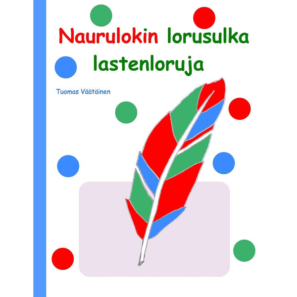 Naurulokin lorusulka: lastenloruja – E-bok – Laddas ner-Digitala böcker-Axiell-peaceofhome.se