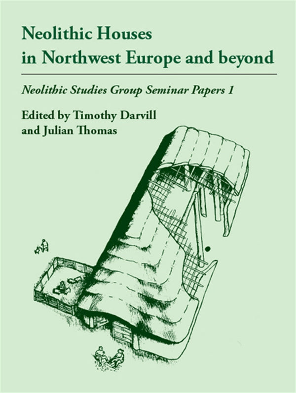 Neolithic Houses in Northwest Europe and beyond – E-bok – Laddas ner-Digitala böcker-Axiell-peaceofhome.se