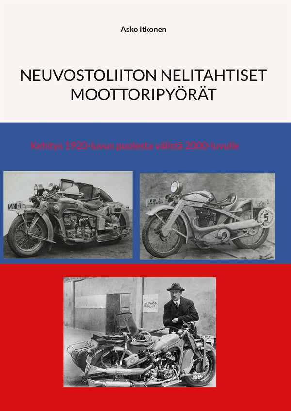 Neuvostoliiton nelitahtiset moottoripyörät: Kehitys 1920-luvun puolesta välistä 2000-luvulle – E-bok – Laddas ner-Digitala böcker-Axiell-peaceofhome.se