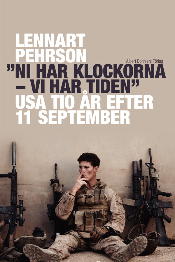 "Ni har klockorna - vi har tiden" : USA tio år efter 11 september – E-bok – Laddas ner-Digitala böcker-Axiell-peaceofhome.se