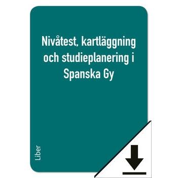 Nivåtest, kartläggning och studieplanering i Spanska Gy (nedladdningsbar)-Digitala böcker-Liber-peaceofhome.se