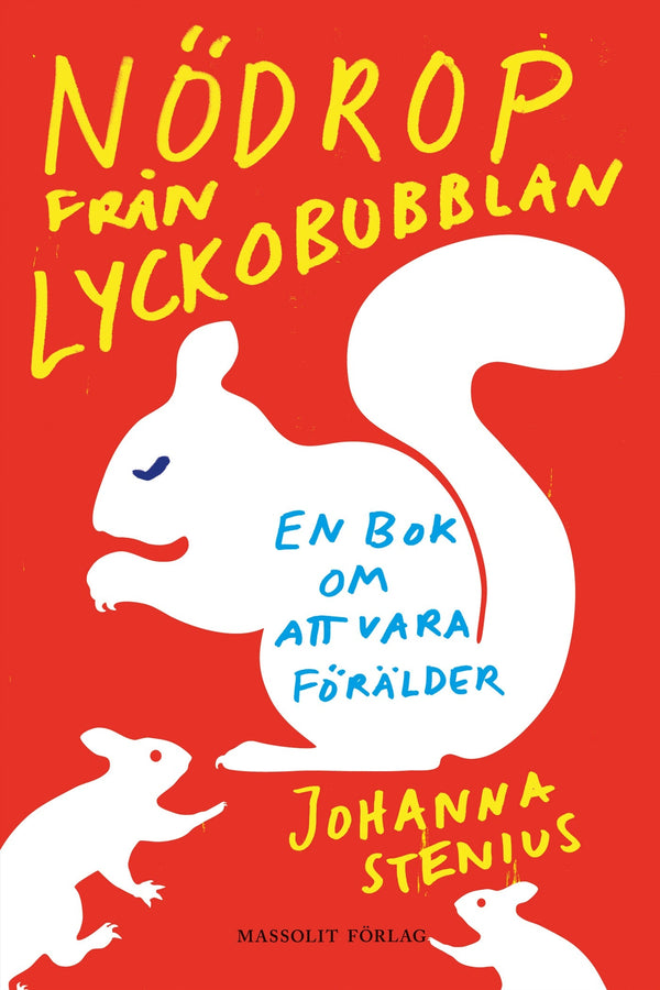 Nödrop från lyckobubblan : en bok om att vara förälder – E-bok – Laddas ner-Digitala böcker-Axiell-peaceofhome.se