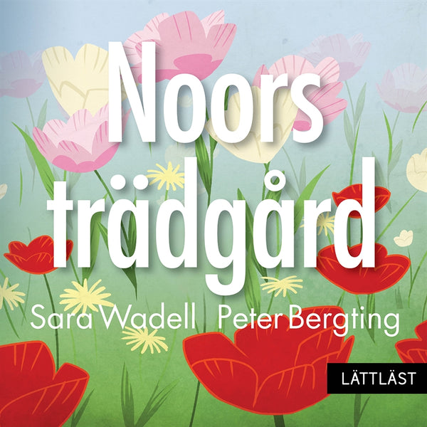 Noors trädgård (nivå 2) (lättläst) – Ljudbok – Laddas ner-Digitala böcker-Axiell-peaceofhome.se
