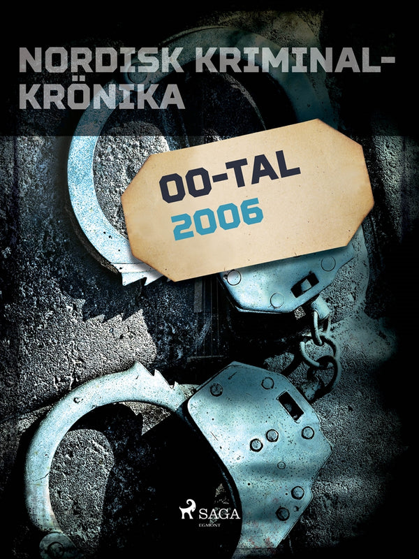 Nordisk kriminalkrönika 2006 – E-bok – Laddas ner-Digitala böcker-Axiell-peaceofhome.se