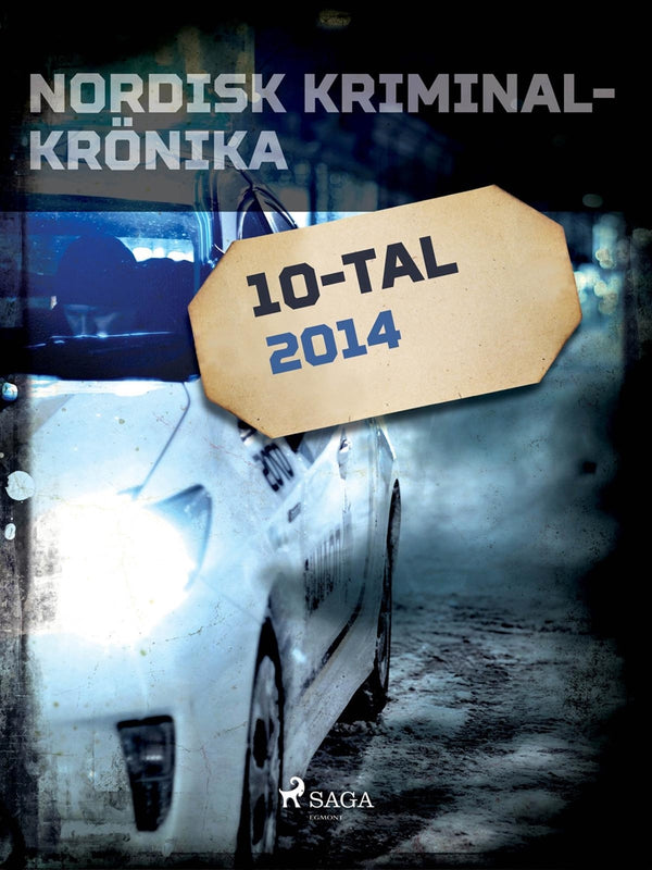 Nordisk kriminalkrönika 2014 – E-bok – Laddas ner-Digitala böcker-Axiell-peaceofhome.se