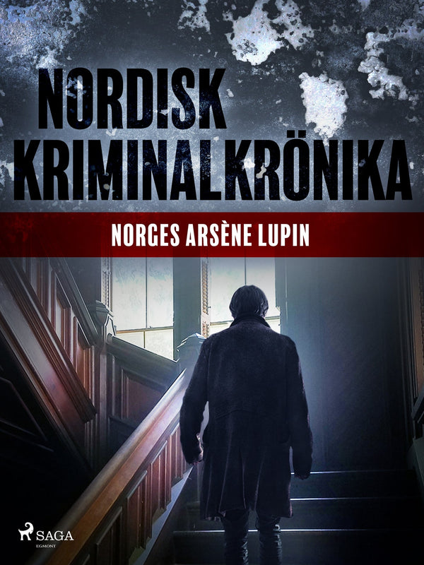 Norges Arsène Lupin – E-bok – Laddas ner-Digitala böcker-Axiell-peaceofhome.se