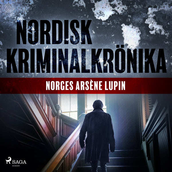 Norges Arsène Lupin – Ljudbok – Laddas ner-Digitala böcker-Axiell-peaceofhome.se