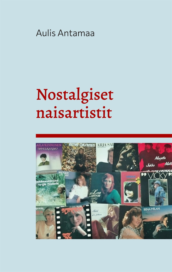 Nostalgiset naisartistit – E-bok – Laddas ner-Digitala böcker-Axiell-peaceofhome.se