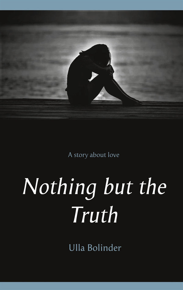 Nothing but the Truth – E-bok – Laddas ner-Digitala böcker-Axiell-peaceofhome.se
