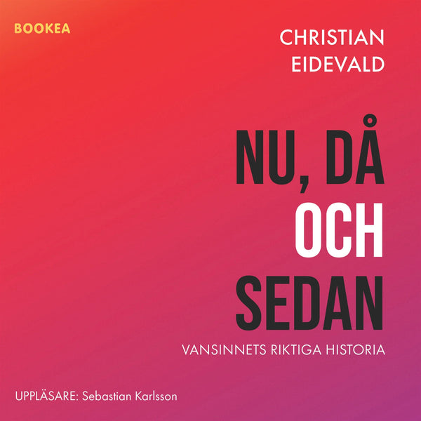 Nu, då och sedan – Ljudbok – Laddas ner-Digitala böcker-Axiell-peaceofhome.se