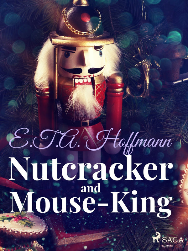 Nutcracker and Mouse-King – E-bok – Laddas ner-Digitala böcker-Axiell-peaceofhome.se