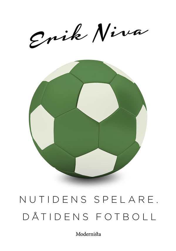 Nutidens spelare, dåtidens fotboll – E-bok – Laddas ner-Digitala böcker-Axiell-peaceofhome.se